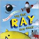 The Day Ray Got Away