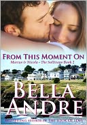 From This Moment On: The Sullivans, Book 2 (Contemporary Romance)