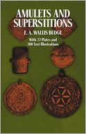 Amulets and Superstitions: With 22 Plates and 300 Text Illustrations
