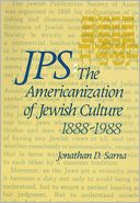 JPS: The Americanization of Jewish Culture, 1888-1988