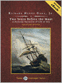 Two Years Before the Mast: A Personal Narrative of Life at Sea