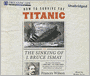 How to Survive the Titanic: Or, The Sinking of J. Bruce Ismay