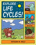 Explore Life Cycles!: 25 Great Projects, Activities, Experiments