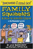 Because I Said So!: Family Squabbles & How to Handle Them