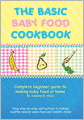 The Basic Baby Food Cookbook