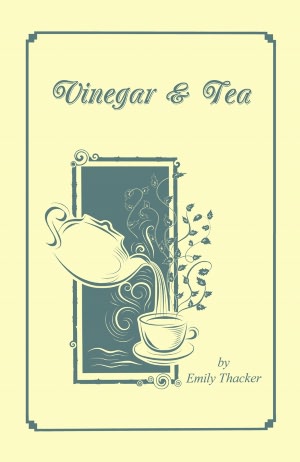 Vinegar & Tea