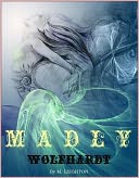 Madly & Wolfhardt (Madly, Book 2) by M. Leighton: NOOK Book Cover