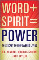 Word Spirit Power: What Happens When You Seek All God Has to Offer