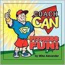 Coach Can Fitness Fun!