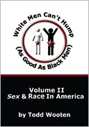 download White Men Can't Hump (As Good As Black Men) book