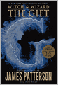 The Gift (Witch and Wizard Series #2) (Turtleback School & Library Binding Edition)