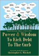 Power & Wisdom To Kick Debt To The Curb