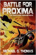 Battle For Proxima (Star Crusades, Book 4)