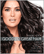Good to Great Hair: Celebrity Hairstyling Techniques Made Simple (PagePerfect NOOK Book)