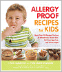 Allergy Proof Recipes for Kids: More Than 150 Recipes That Are All Wheat-Free, Gluten-Free, Nut-Free, Egg-Free and Low in Sugar (PagePerfect NOOK Book)