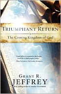 Triumphant Return: The Coming Kingdom of God