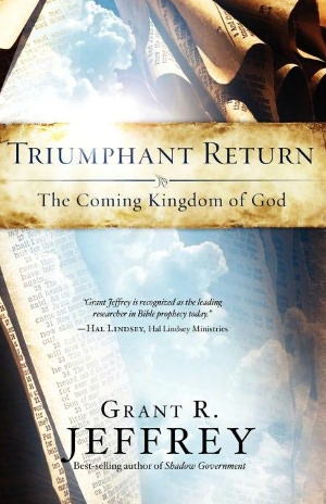 Triumphant Return: The Coming Kingdom of God