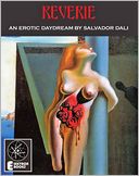 Reverie: An Erotic Daydream By Salvador Dali