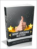Body Language Mastery
