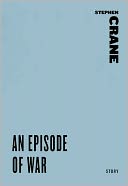 An Episode of War (A Story from An Experiment in Misery)