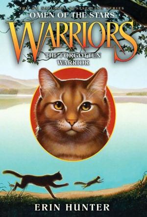 The Forgotten Warrior (Warriors: Omen of the Stars Series #5)