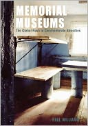 Memorial Museums: The Global Rush to Commemorate Atrocities