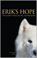 Erik's Hope: The Leash That Led Me to Freedom