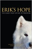 Erik's Hope: The Leash That Led Me to Freedom