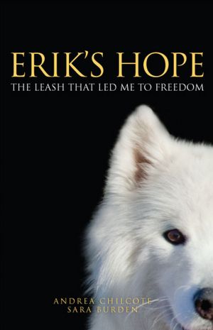 Erik's Hope: The Leash That Led Me to Freedom