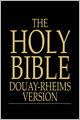The Holy Bible: Douay-Rheims Version, Challoner Revision, The Old and New Testaments