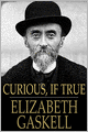 Curious, If True: Strange Tales
