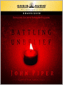 Battling Unbelief: Defeating Sin With Superior Pleasure