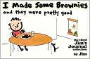 I Made Some Brownies & They Were Pretty Good