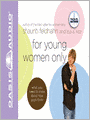 For Young Women Only: What You Need to Know About How Guys Think