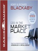 God in the Marketplace: 45 Questions Fortune 500 Executives Ask About Faith, Life, and Business