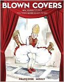 Blown Covers: New Yorker Covers You Were Never Meant to See