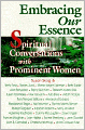 Embracing Our Essence: Spiritual Conversations with Prominent Women