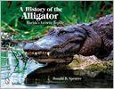 A History of the Alligator Florida's Favorite Reptile