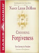 Choosing Forgiveness: Your Journey to Freedom