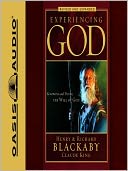 Experiencing God: How to Live the Full Adventure of Knowing and Doing the Will of God