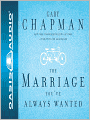 The Marriage You've Always Wanted