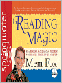 Reading Magic: Why Reading Aloud to Our Children Will Change Their Lives Forever