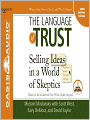 The Language of Trust: Selling Ideas in a World of Skeptics