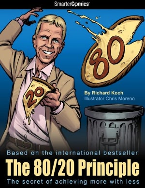 The 80/20 Principle from SmarterComics: The Secret of Achieving More with Less