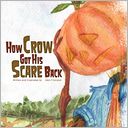 How Crow Got His Scare Back