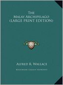 download The Malay Archipelago (Large Print Edition) book