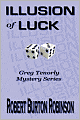 Illusion of Luck: Book Three of the Greg Tenorly Mystery Series