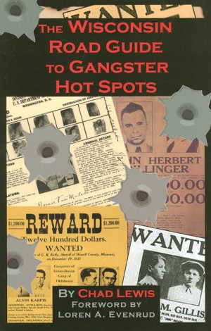 Wisconsin Road Guide to Gangster Hot Spots