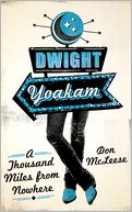 Dwight Yoakam: A Thousand Miles from Nowhere