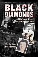 Black Diamonds: A Child's Joy and Loss: The Val and Sudie Dunn Family